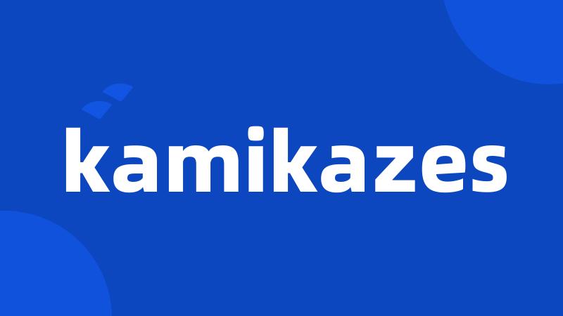 kamikazes