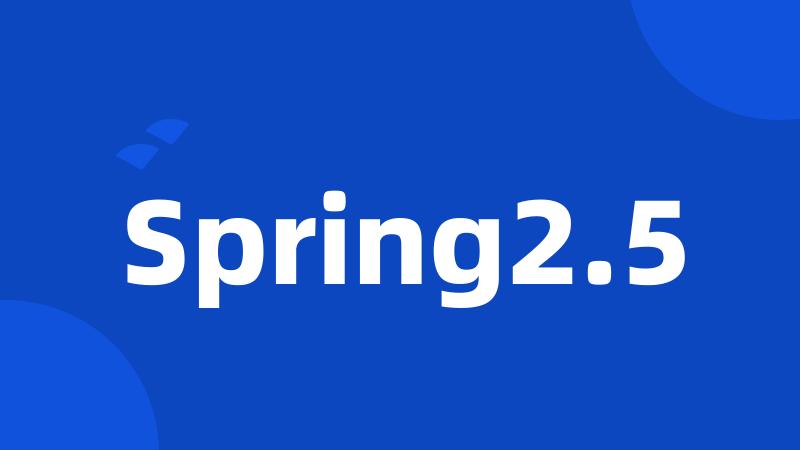 Spring2.5