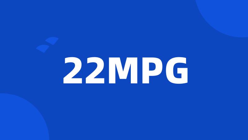 22MPG