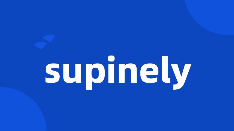 supinely