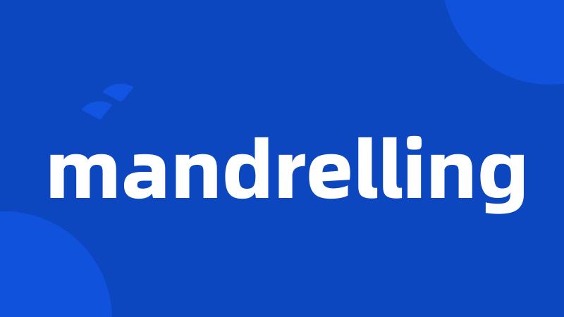 mandrelling