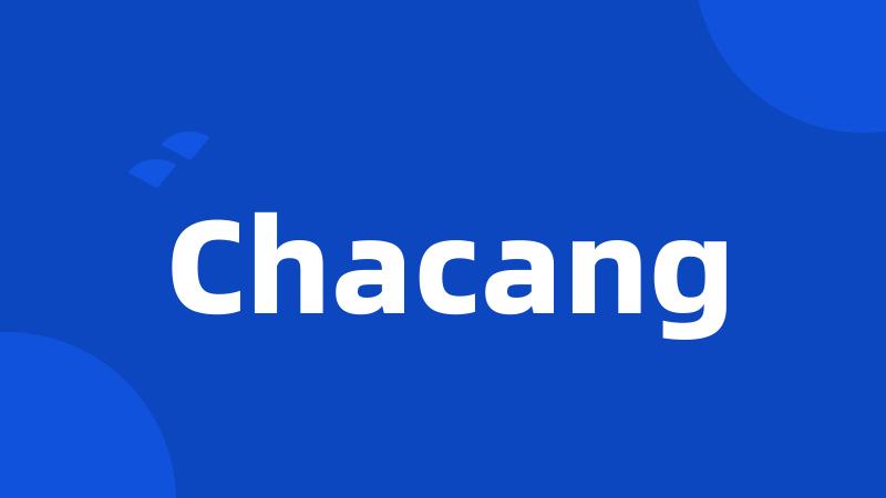 Chacang