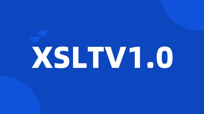 XSLTV1.0