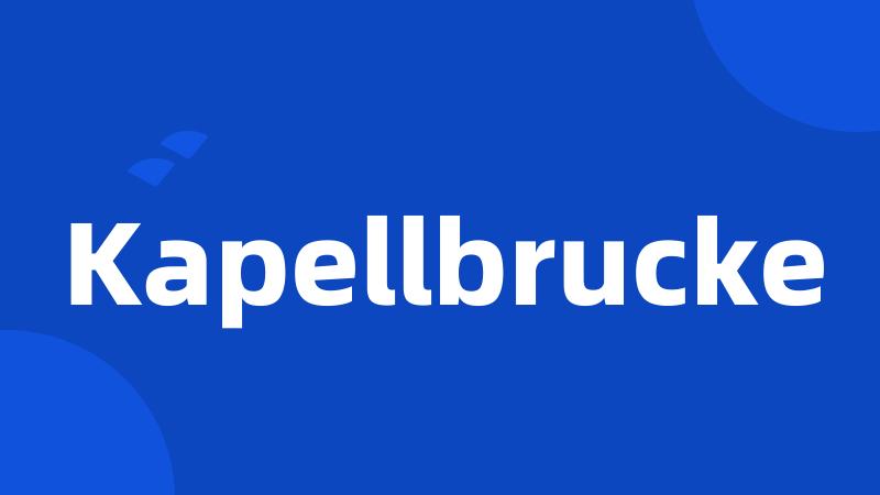 Kapellbrucke