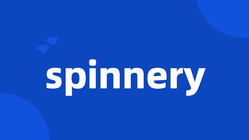 spinnery