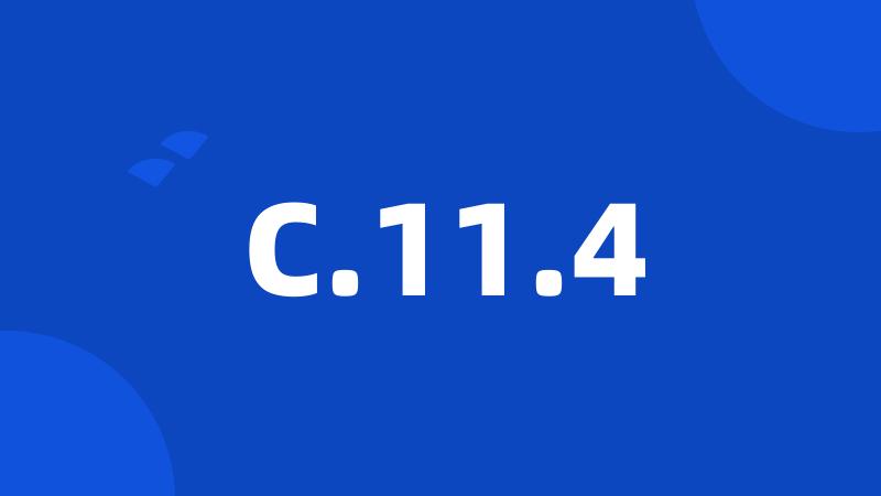 C.11.4