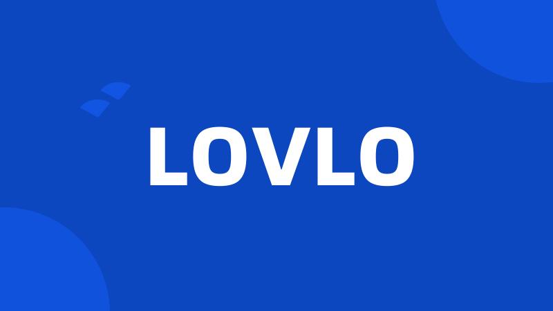 LOVLO