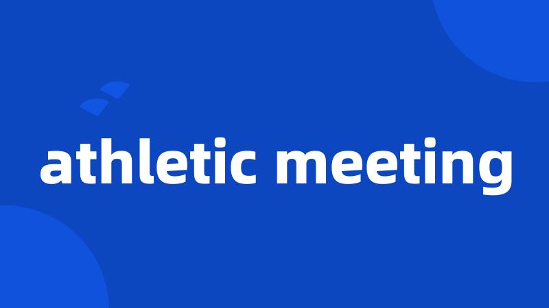 athletic meeting