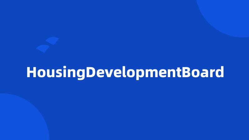 HousingDevelopmentBoard