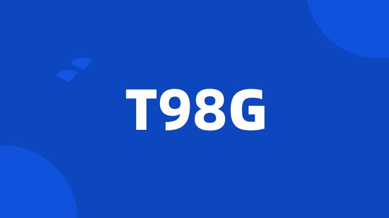 T98G