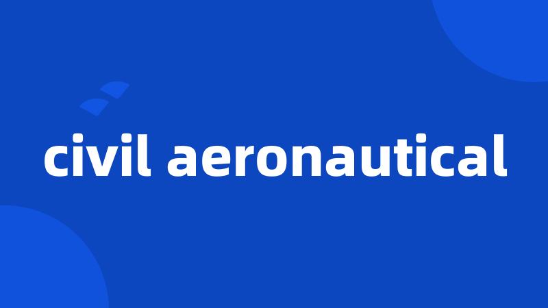 civil aeronautical