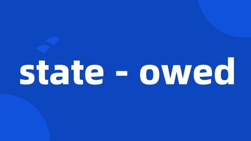 state - owed