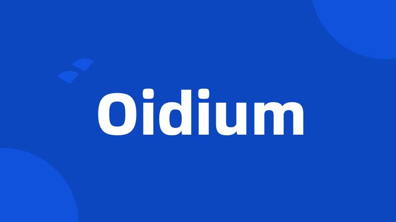 Oidium