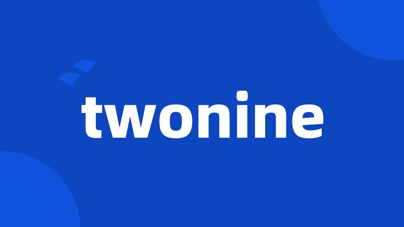twonine
