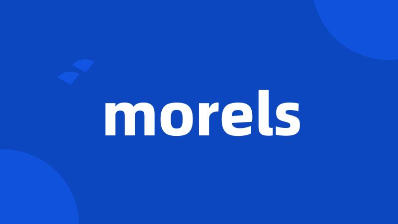 morels