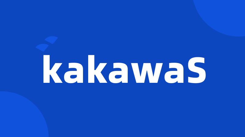 kakawaS