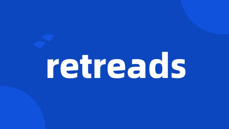 retreads