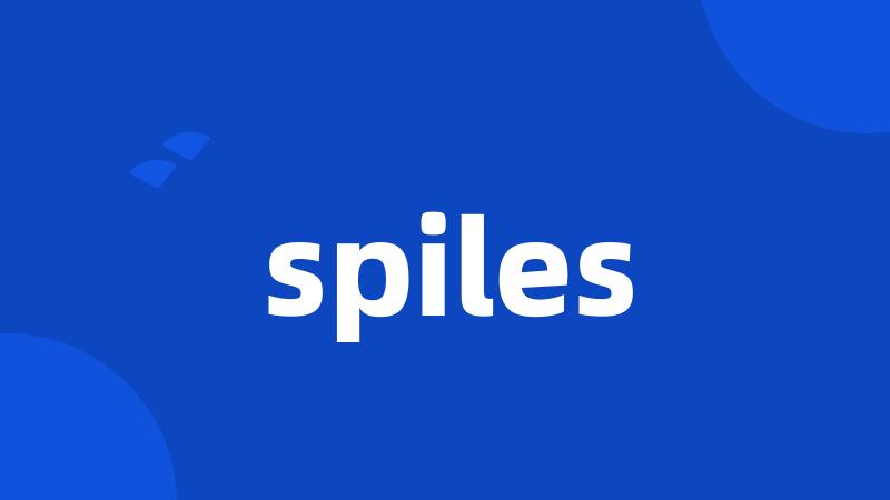 spiles