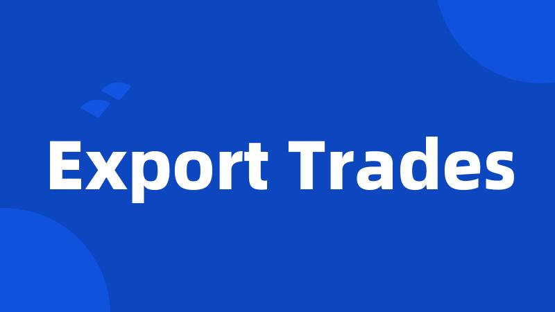 Export Trades