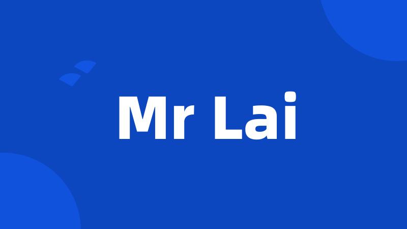 Mr Lai