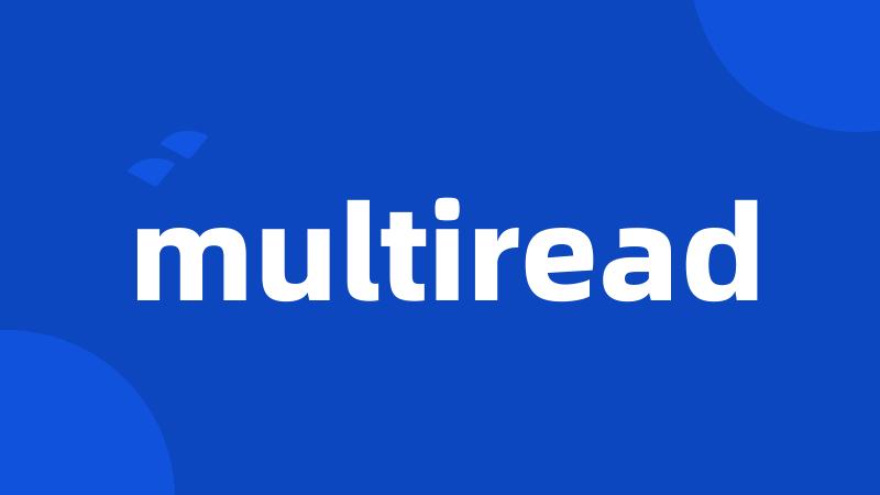 multiread