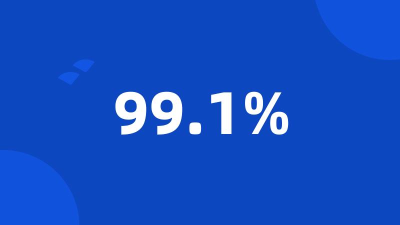 99.1%