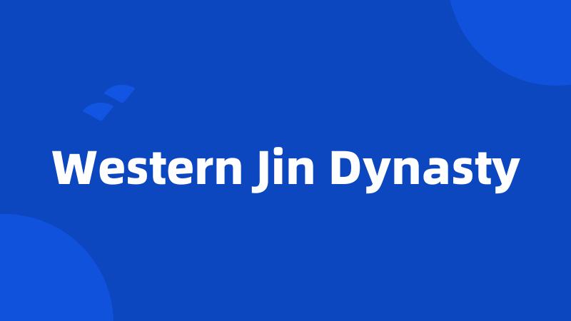 Western Jin Dynasty