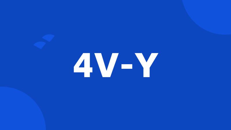 4V-Y