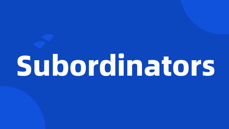 Subordinators