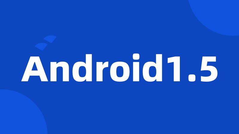 Android1.5
