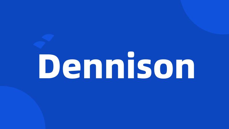 Dennison