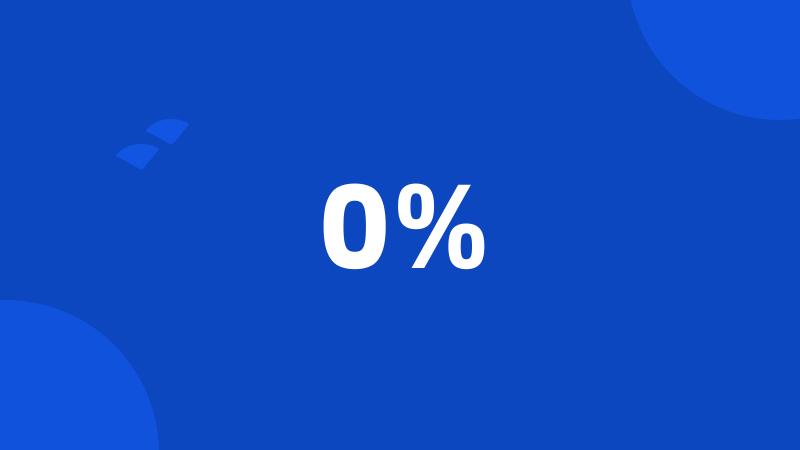 0%