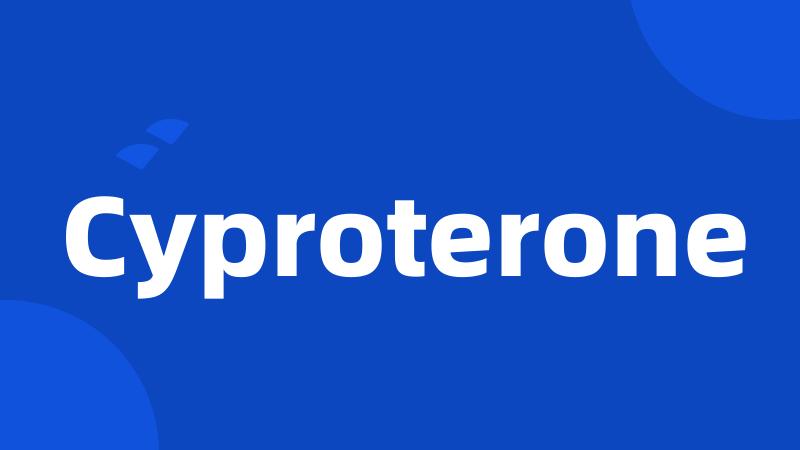 Cyproterone