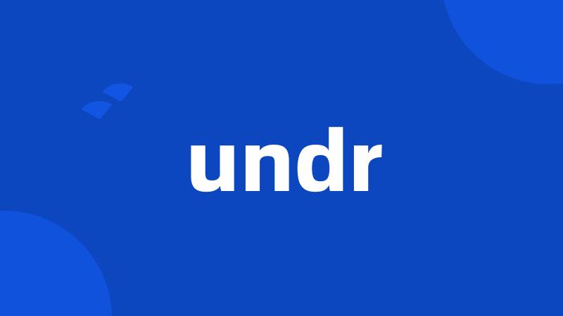 undr