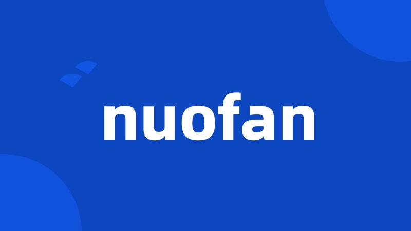 nuofan