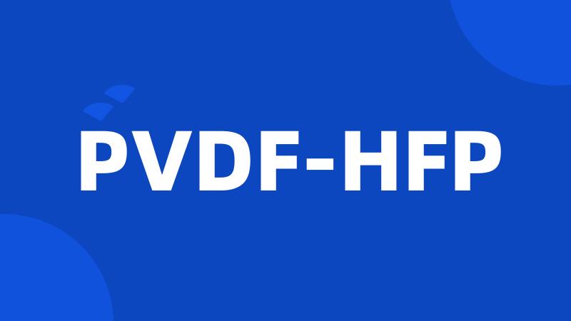 PVDF-HFP