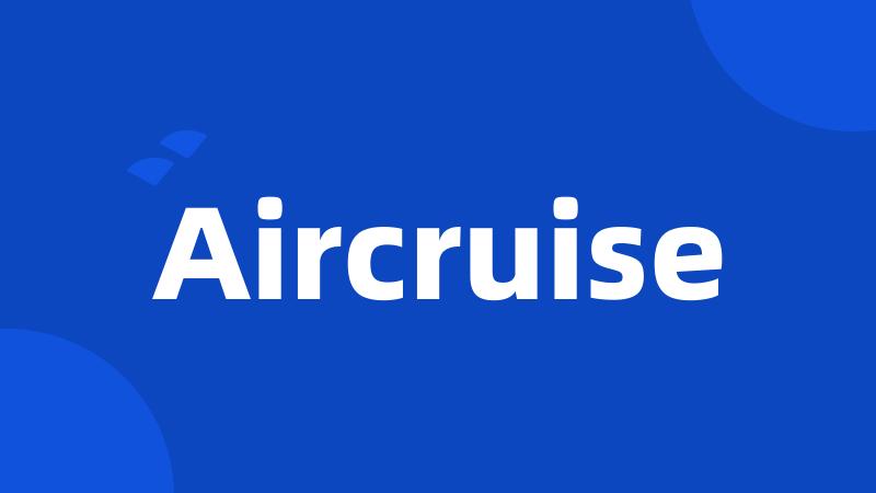 Aircruise