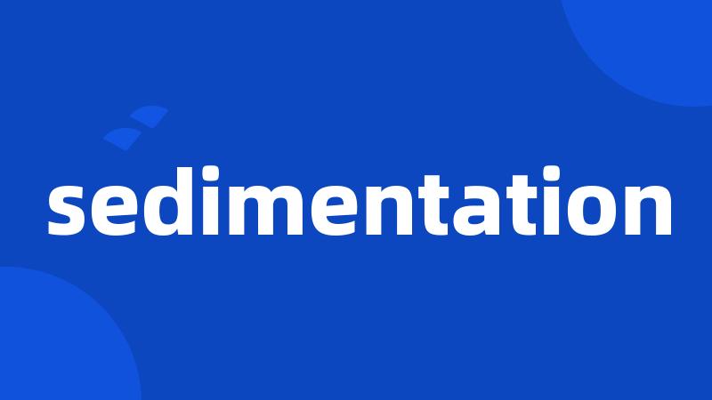 sedimentation