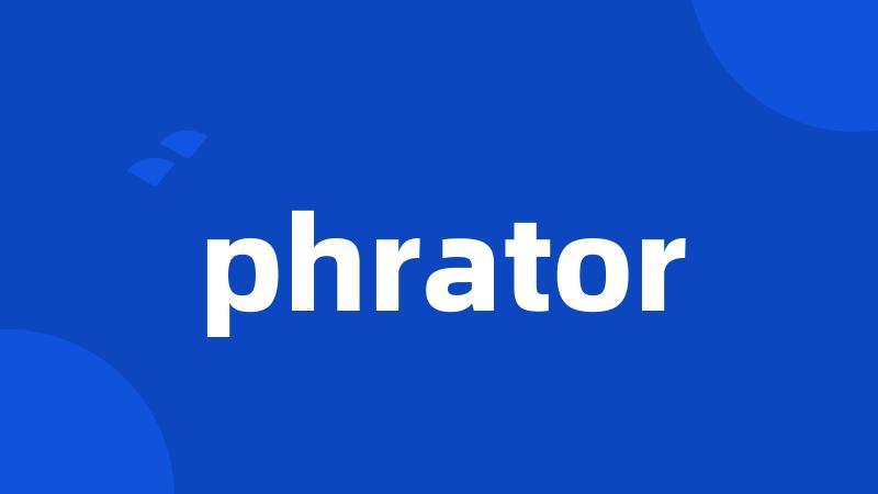 phrator