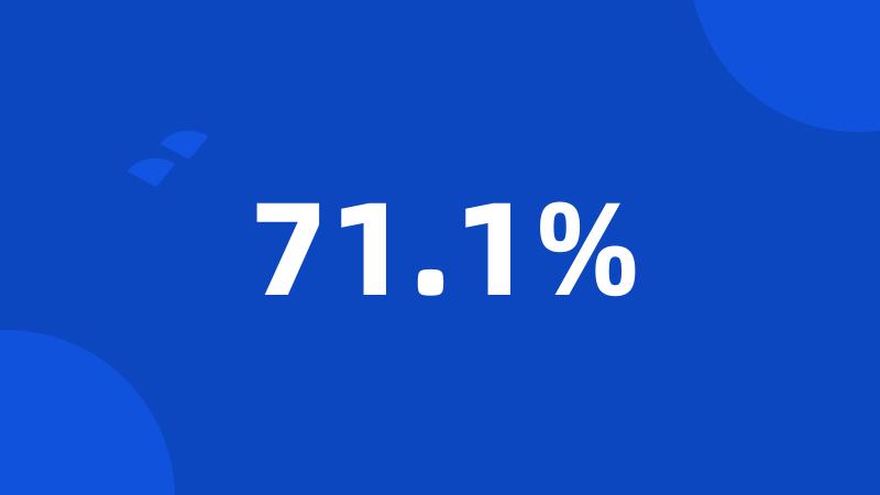 71.1%