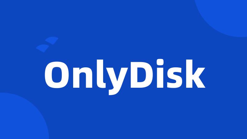 OnlyDisk