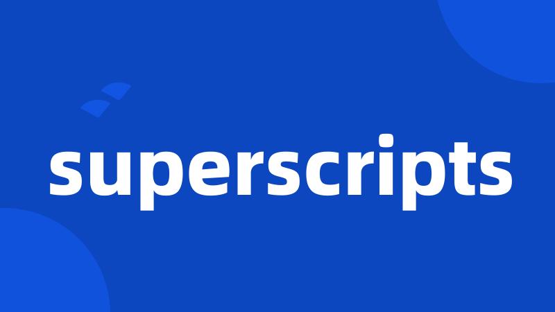 superscripts