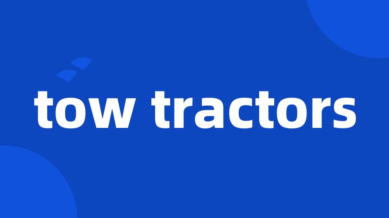 tow tractors