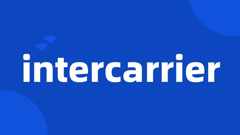 intercarrier