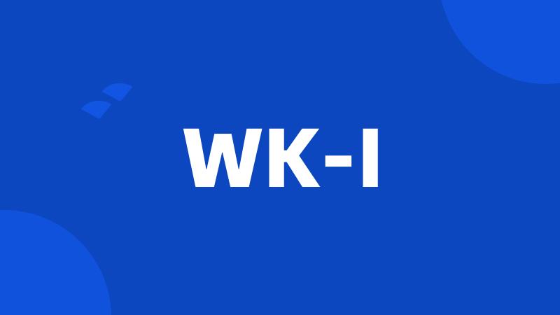 WK-I