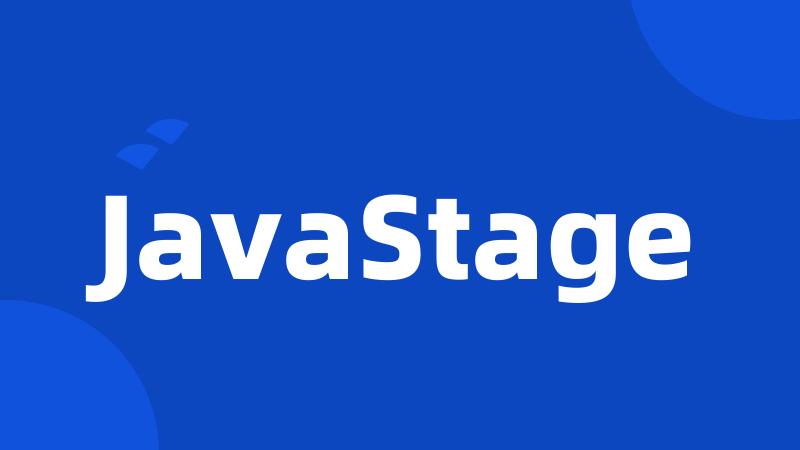 JavaStage