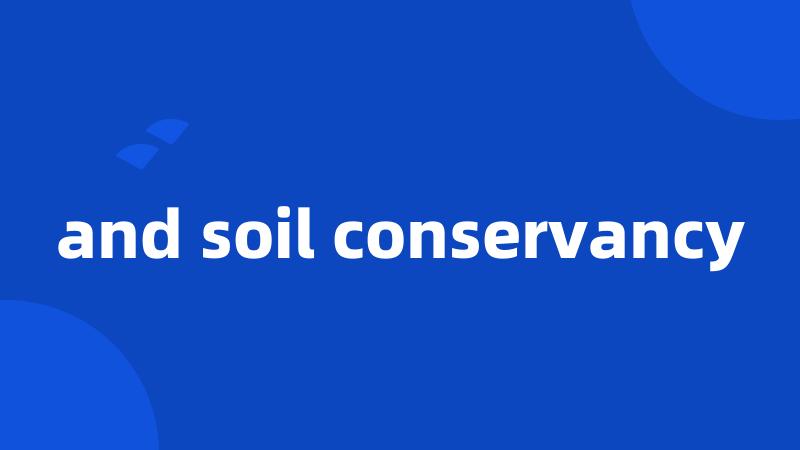 and soil conservancy