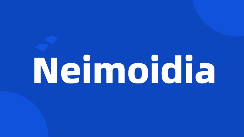 Neimoidia