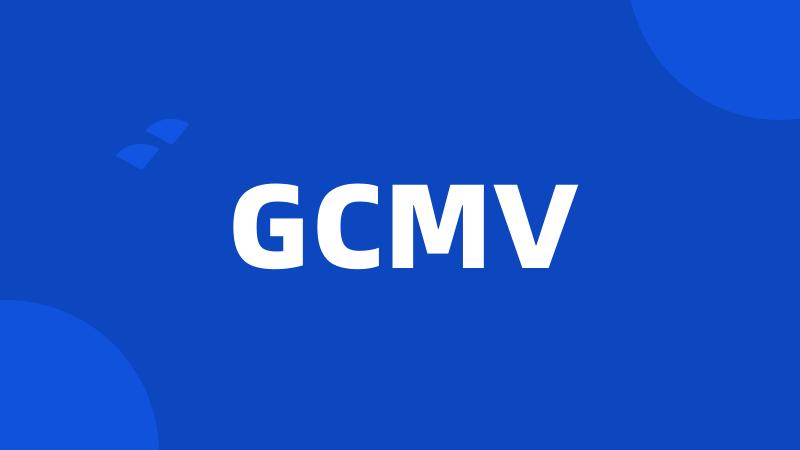 GCMV