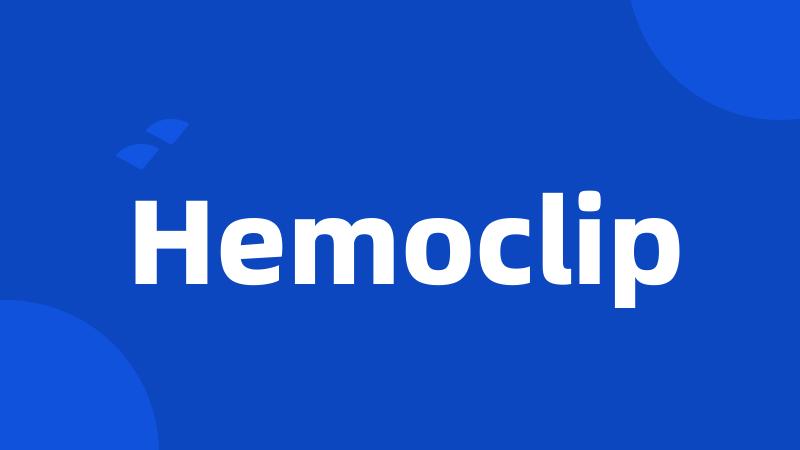 Hemoclip